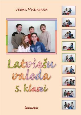 Latviešu Valoda 5. Klasei - Vēsma Veckāgana - IBook.lv - Grāmatu Draugs