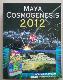 Maya Cosmogenesis 2012