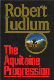  The Aquitaine Progression [Hardcover]