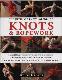 The Ultimate Encyclopedia of Knots and Ropework