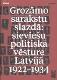 Viena. Grozāmo sarakstu slazdā: sieviešu politiskā vēsture Latvijā 1922-1934